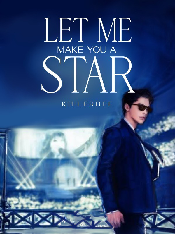 Let Me Make You a Star