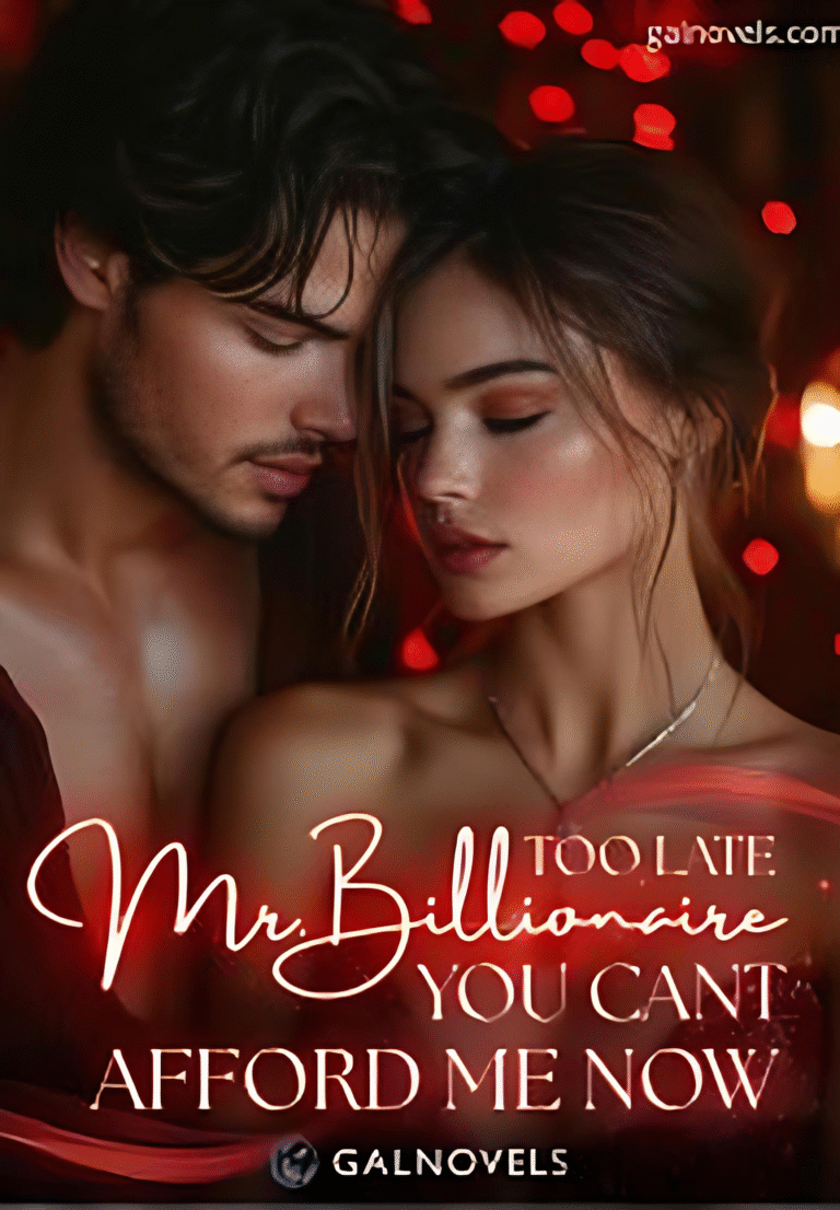 Too Late, Mr. Billionaire: You can’t afford me now