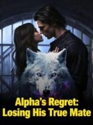 Alpha's Regret Losing His True Mate