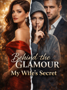 Behind the Glamour My Wife’s Secret