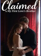 Claimed by My First Love’s Brother