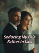Seducing My Ex’s Father In Law
