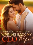 Shrouded Affections Winning Back My CEO Wife