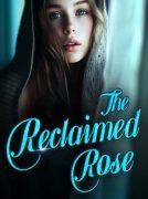 The Reclaimed Rose (Annalise and Steven)