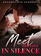 Unconscious Husband: Meet Her Love In Silence