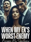 When My Ex's Worst Enemy Became My Sanctuary
